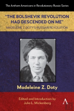Bertrand.pt - Â€Œthe Bolshevik Revolution Had Descended On Meâ€ Madeleine Z. Dotyâ€™S Russian Revolution