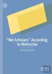 Â€Œwe Scholarsâ€ According To Nietzsche