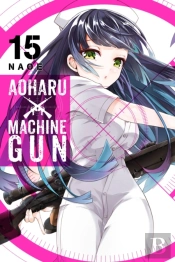 Aoharu X Machinegun, Vol. 15
