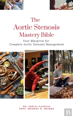 Bertrand.pt - Aortic Stenosis Mastery Bible: Your Blueprint For Complete Aortic Stenosis Management