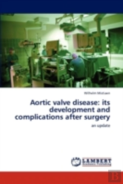 Bertrand.pt - Aortic Valve Disease: Its Development And Complications After Surgery