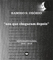 Aos Que Chegaram Depois | A Vida e o Seu Duplo