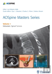 Aospine Masters Series Volume 1: Metastatic Spinal Tumors