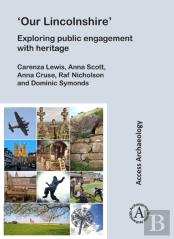 Â€˜Our Lincolnshireâ€™: Exploring Public Engagement With Heritage