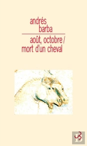Aout Octobre / Mort D Un Cheval