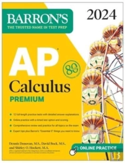 Bertrand.pt - Ap Calculus Premium, 2024: 12 Practice Tests + Comprehensive Review + Online Practice
