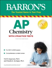 Ap Chemistry, 2022-2023: 3 Practice Tests, Comprehensive Content Review & Practice