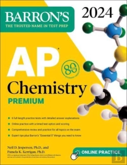 Bertrand.pt - Ap Chemistry Premium, 2024: 6 Practice Tests + Comprehensive Review + Online Practice