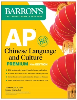 Bertrand.pt - Ap Chinese Language And Culture Premium, Fourth Edition: Prep Book With 2 Practice Tests + Comprehensive Review + Online Audio