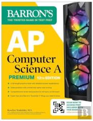 Ap Computer Science A Premium, 12th Edition: Prep Book With 6 Practice Tests + Comprehensive Review + Online Practice