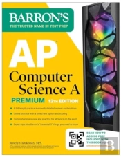Ap Computer Science A Premium, 12th Edition: Prep Book With 6 Practice Tests + Comprehensive Review + Online Practice