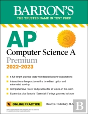 Ap Computer Science A Premium, 2022-2023: 6 Practice Tests + Comprehensive Review + Online Practice