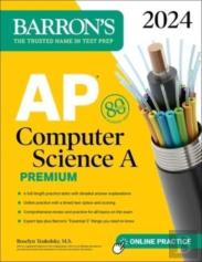 Ap Computer Science A Premium, 2024: 6 Practice Tests + Comprehensive Review + Online Practice