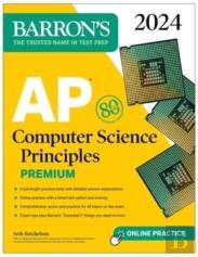 Ap Computer Science Principles Premium, 2024:  6 Practice Tests + Comprehensive Review + Online Practice