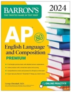 Bertrand.pt - Ap English Language And Composition Premium, 2024: 8 Practice Tests + Comprehensive Review + Online Practice