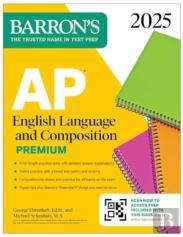 Ap English Language And Composition Premium, 2025: Prep Book With 8 Practice Tests + Comprehensive Review + Online Practice