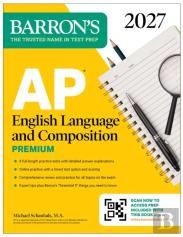 Ap English Language And Composition Premium, 2027: Prep Book With 8 Practice Tests + Online Practice