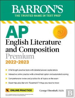 Bertrand.pt - Ap English Literature And Composition Premium, 2022-2023: 8 Practice Tests + Comprehensive Review + Online Practice