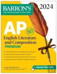 Ap English Literature And Composition Premium, 2024: 8 Practice Tests + Comprehensive Review + Online Practice