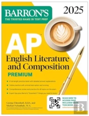 Ap English Literature And Composition Premium, 2025: Prep Book With 8 Practice Tests + Comprehensive Review + Online Practice