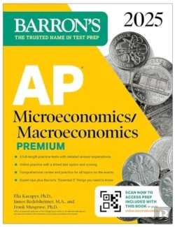 Bertrand.pt - Ap Microeconomics/Macroeconomics Premium, 2025: Prep Book With 4 Practice Tests + Comprehensive Review + Online Practice