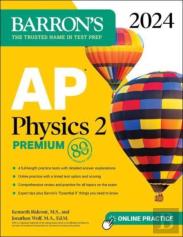 Ap Physics 2 Premium, 2024: 4 Practice Tests + Comprehensive Review + Online Practice