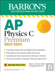 Ap Physics C Premium, 2023: 4 Practice Tests + Comprehensive Review + Online Practice
