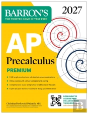 Ap Precalculus Premium, 2027: Prep Book With 3 Practice Tests + Comprehensive Review + Online Practice (Barron'S Ap Prep)