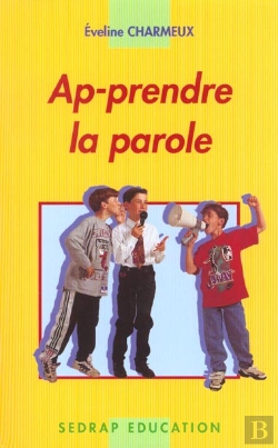Bertrand.pt - Ap-Prendre La Parole - Sedrap Education - Tous Niveaux