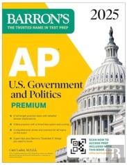 Ap U.S. Government And Politics Premium, 2025: Prep Book With 6 Practice Tests + Comprehensive Review + Online Practice