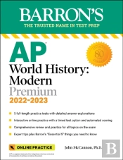 Ap World History: Modern Premium, 2022-2023: 5 Practice Tests + Comprehensive Review + Online Practice