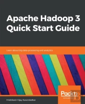 Apache Hadoop 3 Quick Start Guide