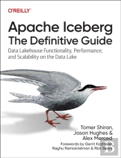 Apache Iceberg: The Definitive Guide