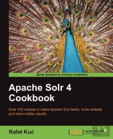 Apache Solr 4 Cookbook