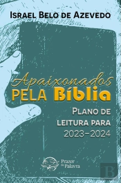 Apaixonados Pela Bíblia: Plano De Leitura Para 2023-2024