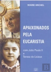 Apaixonados pela Eucaristia