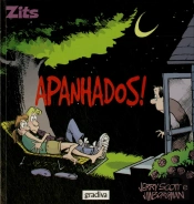 Apanhados!
