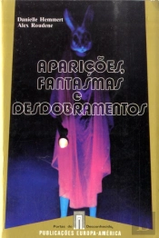 Aparições Fantasmas e Desdobramentos