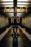 Apart From Fear