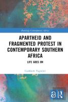 Apartheid And Fragmented Protest In Contemporary Southern Africa