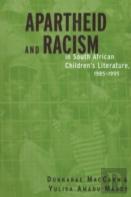 Apartheid And Racism In South African Children'S Literature 1985-1995