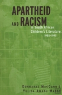 Bertrand.pt - Apartheid And Racism In South African Children'S Literature 1985-1995