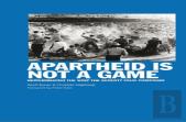 Apartheid Is Not A Game