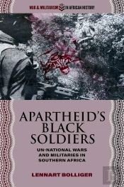 Apartheid’S Black Soldiers