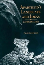 Apartheid`S Landscape And Ideas - A Scorched Soul