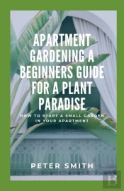 Apartment Gardening A Beginners Guide For A Plant Paradise
