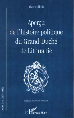 Bertrand.pt - Apercu De L'Histoire Politique Du Grand-Duche De Lithuanie