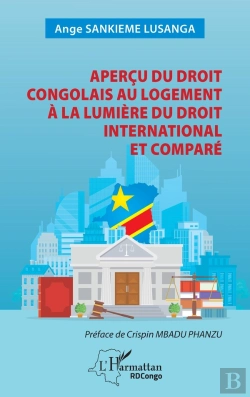 Bertrand.pt - Aperçu Du Droit Congolais Au Logement À La Lumière Du Droit International Et Comparé