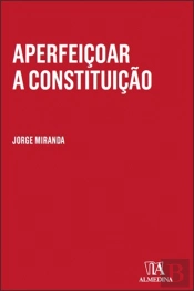Aperfeiçoar a Constituição