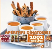 Apéritifs Dînatoires ; 1001 Recettes-